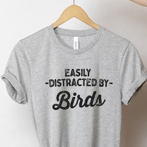 birdwatching shirt women Birdie birdwatcher gift for bird lover Gift for bird mom Shirt Easily Distracted By Birds shirt Bird lover shirt OK