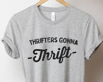 Thrifting Lover Shirt /Tank Top/Hoodie - Thrifting Shirt, Thrifter Shirt, Thrifter Gift, Flea Market Shirt, Easily Distracted By Thrifting