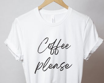 coffee shirt, coffee lover, mom of girls shirt mom of boys,mother's day,coffee please, coffee gift,coffee shirt women,coffee shirt men,funny