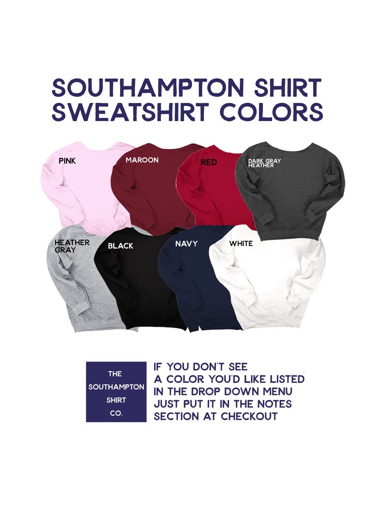 May include: A display of Southampton sweatshirts in various colors, including pink, maroon, red, dark gray heather, heather gray, black, navy, and white. The text "Southampton Shirt Sweatshirt Colors" is at the top.