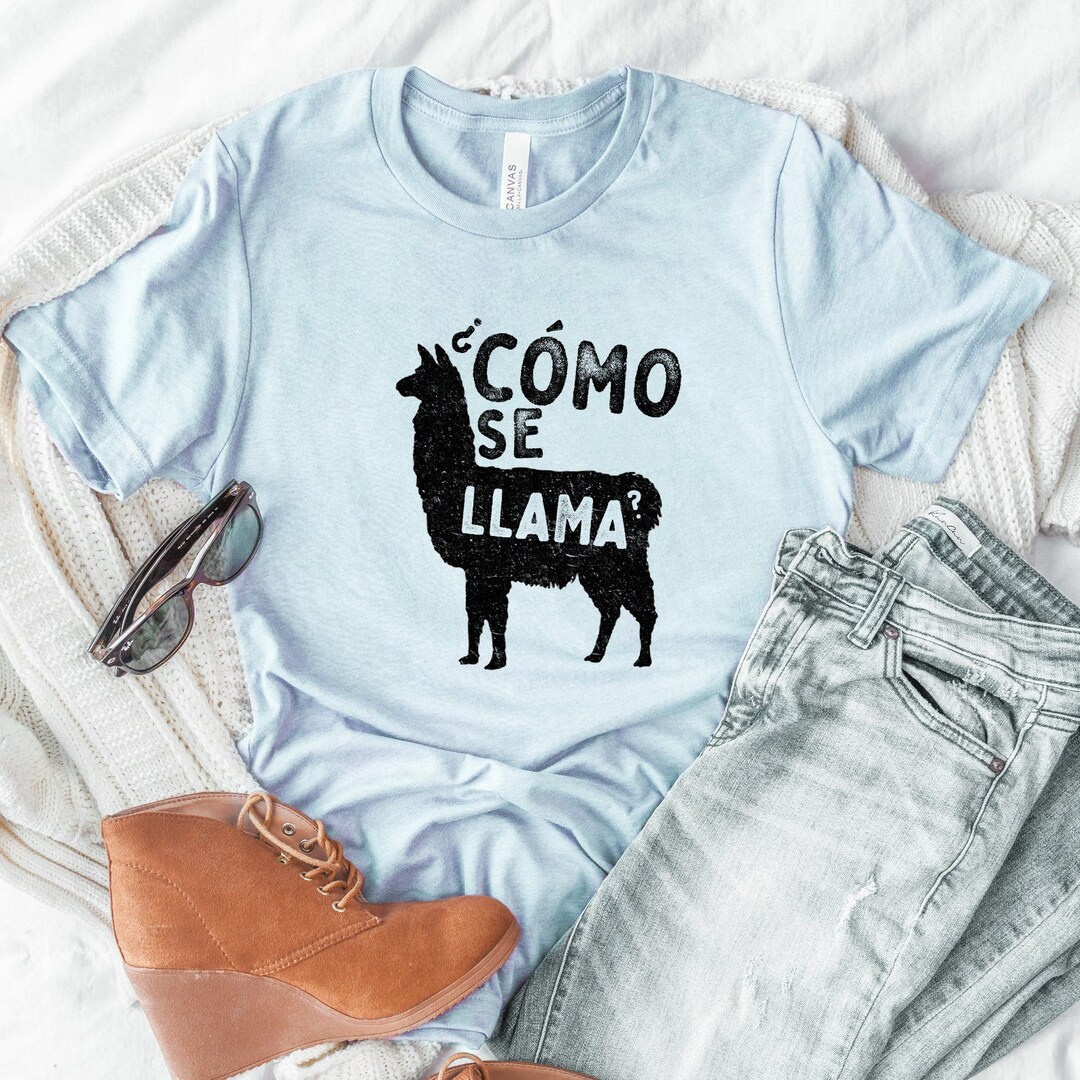 Como Se Llama, Llama Shirt, Funny Llama, Love Llamas, Just Love Llamas ...