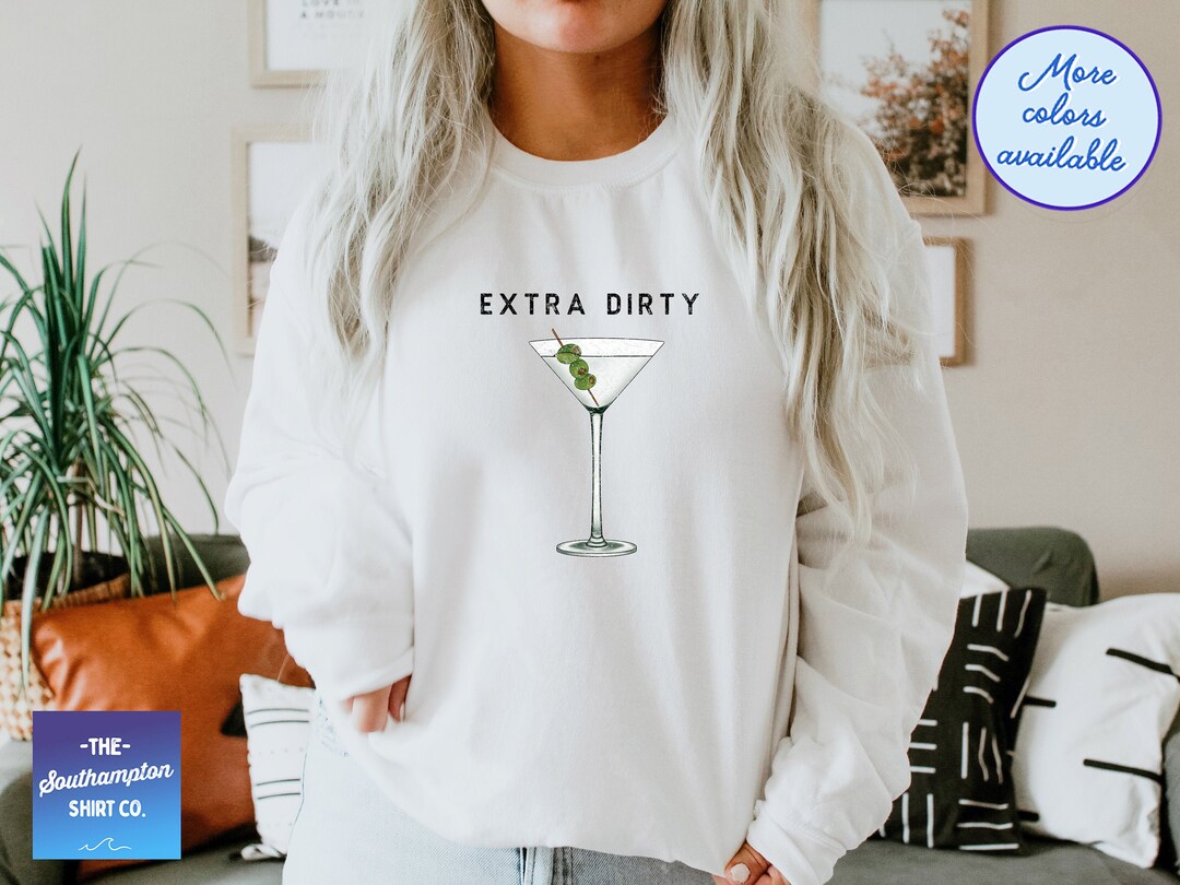 Drinking Shirt, Martini Shirt, Martini Lover, Extra Dirty, Olive Lover