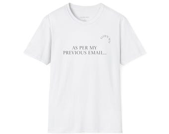 As Per My Previous Email T-Shirt | Sarcastic Office Quote Tee