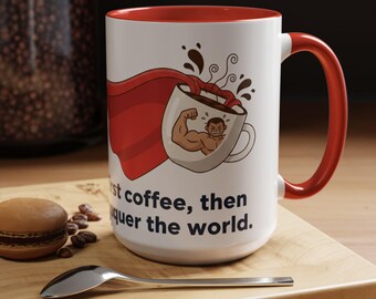 Superhero Coffee Mug | "First coffee, then conquer the world"