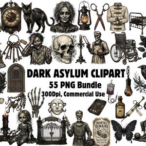 May include: A collection of dark, gothic-themed clipart images. Includes a skeleton nurse, a clock, a black cat, a skull, a typewriter, keys, a door, a wheelchair, a raven, and other asylum-related elements. Text reads "DARK ASYLUM CLIPART 55 PNG Bundle 300Dpi, Commercial Use".
