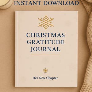 May include: A cream-coloured Christmas Gratitude Journal with gold snowflake accents. The cover features the title in navy blue, with the text "20 Pages Printable PDF Instant Download". A snowflake biscuit and a candle are in the background.