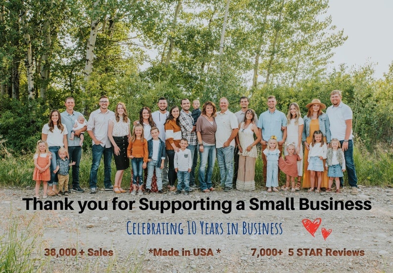 May include: A large group of people, including adults and children, stand in front of a green background. They are smiling and looking at the camera. The text "Thank you for Supporting a Small Business" is at the bottom of the image. The text "Celebrating 10 Years in Business" is below the first line of text. The text "38,000+ Sales" is in the bottom left corner. The text "*Made in USA*" is in the center of the image. The text "7,000+ 5 STAR Reviews" is in the bottom right corner.