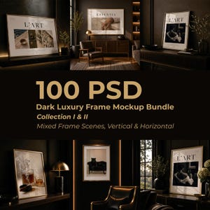 May include: A digital bundle of 100 PSD frame mockups featuring dark interior scenes with vertical and horizontal frames. The collection includes various displays of framed artwork in moody, sophisticated settings with gold and black accents.