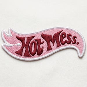Hot Mess Embroidered Patch - Funny Sassy Iron On - Pink Y2K Retro Style - Relatable Humor Gift for Jackets & Bags