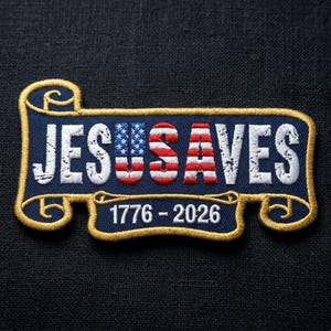 Jesus Saves Patriotic Patch - Christian USA Flag Scroll Applique - 1776-2026 Faith and Freedom Back Patch for Jackets - Sizes 3" to 10"
