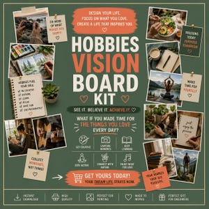 May include: A Hobbies Vision Board Kit poster with a dark green background featuring the text Hobbies Vision Board Kit, surrounded by various photos of creative activities, nature, and inspirational quotes like Design your life and Get creative.
