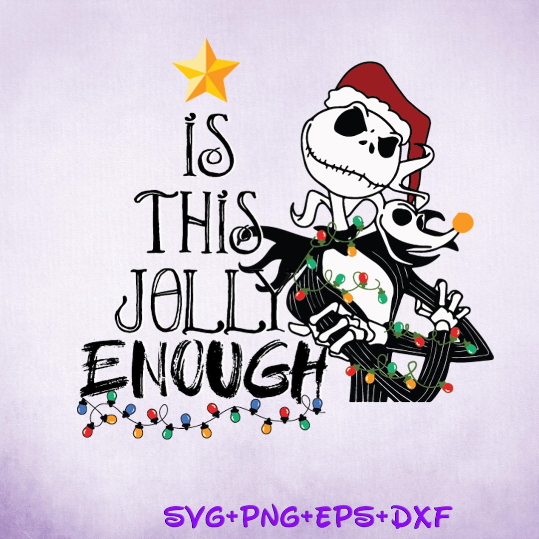 Is This Jolly Enough Jack Skellington Christmas SVG, Christmas , Zero ...
