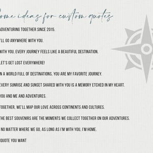 May include: A list of ideas for custom quotes about adventure and travel. The list includes phrases like "Adventuring together since 2015" and "Every sunrise and sunset shared with you is a memory etched in my heart."