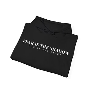Fear Is The Shadow Hoodie - Inspirational Stoic Sweatshirt - Dark Aesthetic Motivation - Courage Mindset Gift for Men Women Unisex image 6