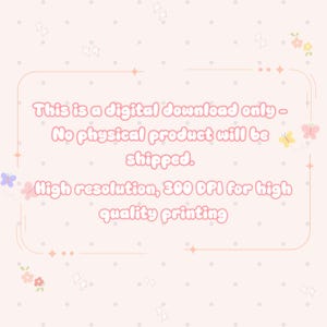 May include: A light pink digital graphic featuring white text that reads: This is a digital download only - No physical product will be shipped. High resolution, 300 DPI for high quality printing. The design includes small butterflies and flowers.