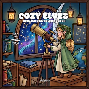 Könnte beinhalten: Ein Malbuch-Cover mit dem Titel COZY ELVES CUTE AND COZY COLORING BOOK mit 40 Coloring Pages. Die Illustration zeigt einen Elfen in einem grünen Umhang, der durch ein Teleskop aus Messing den Sternenhimmel und Sternbilder durch ein Fenster betrachtet.