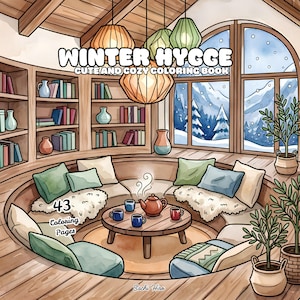 May include: A coloring book cover titled WINTER HYGGE CUTE AND COZY COLORING BOOK with 43 Coloring Pages. The illustration shows a sunken seating area with wooden shelves, a round table with a teapot and mugs, and a snowy mountain view.