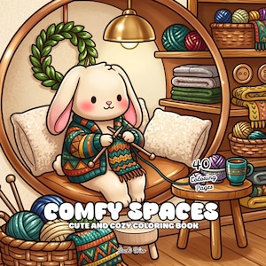 May include: A coloring book titled COMFY SPACES CUTE AND COZY COLORING BOOK with 40 Coloring Pages. The cover features a white rabbit wearing a patterned sweater, knitting with yarn in a circular room with shelves of yarn, a wreath, and a small table.