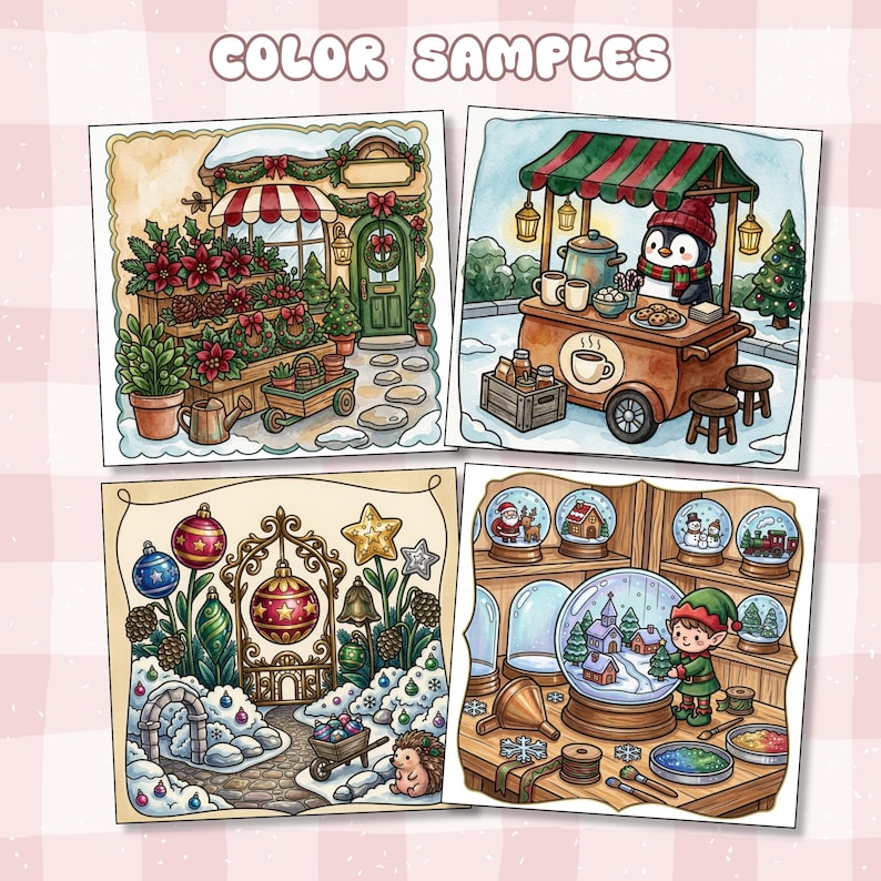 May include: Four square illustrations labeled COLOR SAMPLES featuring Christmas themes: a flower shop with poinsettias, a penguin at a hot cocoa stand, a snowy garden with ornaments, and an elf crafting snow globes on a wooden workbench.