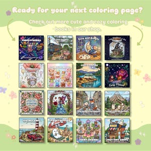May include: A collection of sixteen square coloring book covers arranged in a grid. The text at the top reads: Ready for your next coloring page? Check out more cute and cozy coloring books in our shop. Each cover features distinct illustrations.
