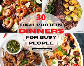 May include: A collage of four different high-protein dinner dishes. The image includes shrimp, steak with grilled corn, lamb chops with a green sauce, and a baked dish with tomatoes and mozzarella. Text reads "30 High-Protein Dinners for Busy People."