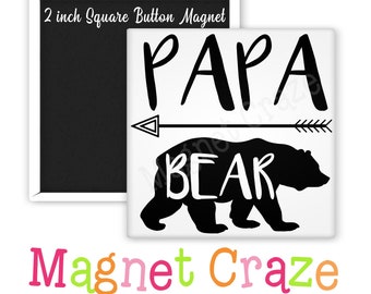 PAPA BEAR -  2 Inch Square Magnets - Gift for Him - Dads Gift