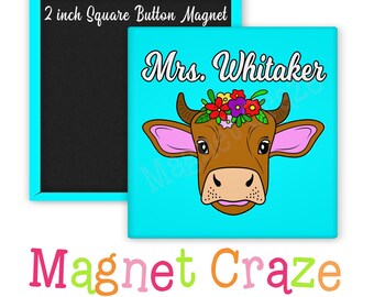 SWEET COW -  2 Inch Square Magnets - Gift for Him or Her - Teachers - Customize