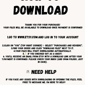 May include: A white graphic with black text that reads "HOW TO DOWNLOAD" at the top. Instructions on how to download files from Etsy are listed below. The graphic also includes the text "NEED HELP" and contact information.