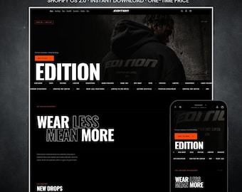 Könnte beinhalten: Ein digitales Mockup eines Shopify-Themes für Modemarken mit einer dunklen Benutzeroberfläche und dem Text EDITION, WEAR LESS MEAN MORE sowie NEW DROPS. Das Layout wird sowohl in einem Desktop-Browserfenster als auch auf einem Smartphone angezeigt.