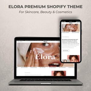 May include: A laptop and smartphone display the "Elora" Shopify theme, designed for skincare, beauty, and cosmetics. The laptop screen shows a woman applying skincare, while the phone showcases product information. The theme's name is prominently displayed.