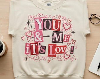Matching Valentine Couple T-Shirt, SweatShirts, Hoodies – You & Me It’s Love Design, Romantic Gift for Couples