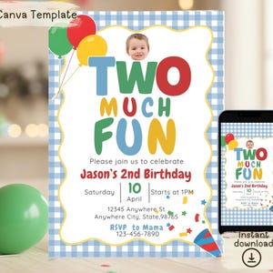 May include: A birthday invitation template featuring a blue and white gingham border, colorful balloons, and a photo of a child. The text reads TWO MUCH FUN, Jason's 2nd Birthday, Saturday 10 April, starts at 1PM, 12345 Anywhere St, and RSVP to Mama.