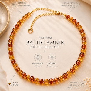 May include: A natural Baltic amber choker necklace featuring round 6 mm beads and a gold-tone stainless steel clasp. The necklace is adjustable from 39 to 44 cm. Text on the image includes Natural Baltic Amber Choker Necklace.