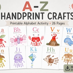 May include: A printable alphabet activity set titled A-Z Handprint Crafts for ages 2-5. The collection includes 26 pages featuring letters paired with handprint illustrations like an apple, butterfly, crab, volcano, whale, nut, jellyfish, kite, hedgehog, and umbrella.