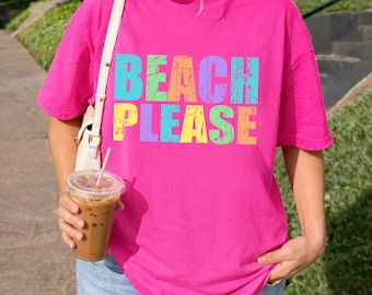 Neon Beach Please Comfort Color Shirt, Comfort Color Beach Vibes, Neon Trendy Shirt, Summer Shirt, Beach For Gift, Shirt Team