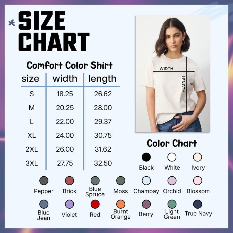 May include: A size chart for a Comfort Color shirt, with measurements in inches for sizes S to 3XL. The chart includes width and length dimensions. A color chart displays options like black, white, ivory, and various other colors. A woman models the shirt.