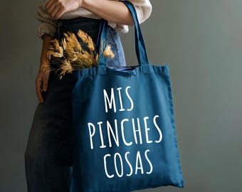Mis Pinches Cosas Tote Bag,Funny Spanish Quote Tote,Latina Canvas Bag,Mexican Slang Gift for Her,Trendy Aesthetic Tote,Canvas Market Bag