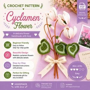 May include: A digital crochet pattern for a Cyclamen Flower. The document features text including 'Cyclamen Flower', 'Beginner Friendly', and 'Easy'. It displays a finished crochet flower with white and pink petals, green heart-shaped leaves, and a beige ribbon. Finished size is 25 cm.