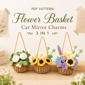 May include: A PDF pattern for three crocheted flower basket car mirror charms. The image displays three small, tan, woven-style baskets, each filled with different colorful crocheted flowers, including white, yellow, and purple blossoms.