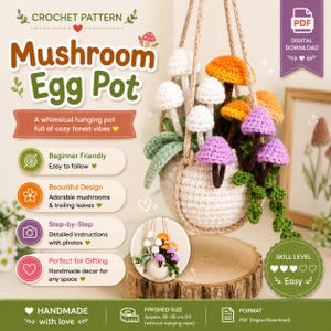 May include: A crochet pattern for a Mushroom Egg Pot, a hanging planter featuring white, orange, and purple crocheted mushrooms with green leaves. The digital download includes step-by-step instructions for this beginner-friendly project.