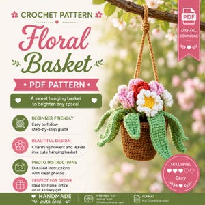 May include: A digital PDF crochet pattern for a floral basket. The document features text including Floral Basket, Beginner Friendly, and Easy. The image displays a brown crocheted hanging basket filled with pink, red, and white flowers with green leaves.
