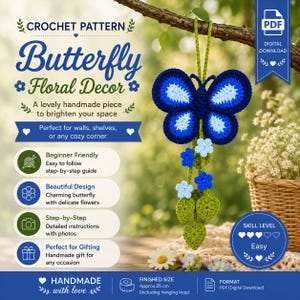 May include: A digital crochet pattern for a butterfly floral decor hanging ornament. The design features a blue butterfly with light blue accents, small blue flowers, and green leaves. Text includes CROCHET PATTERN, Butterfly Floral Decor, and Finished Size Approx 25 cm.