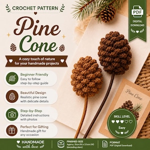 Könnte beinhalten: Eine digitale Häkelanleitung für einen Tannenzapfen mit dem Text CROCHET PATTERN Pine Cone, Beginner Friendly, Beautiful Design, Step-by-Step und Perfect for Gifting. Enthält ein Foto von zwei braunen gehäkelten Tannenzapfen an Stielen.