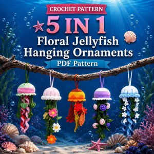 5-in-1 Jellyfish Crochet Pattern, Jellyfish Hanging Ornament Pattern, Ocean Amigurumi Decor, Home Decoration, PDF Pattern