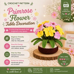 May include: A crochet pattern for a Primrose Flower Table Decoration. The image shows a potted plant with yellow and pink flowers and green leaves in a two-tone brown and cream pot. Text includes 'Crochet Pattern', 'Primrose Flower Table Decoration', and 'Finished Size Approx. 16cm (H)'.