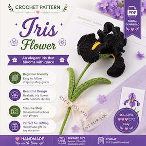 Realistic Iris Flower Crochet Pattern PDF, Crochet Bouquet Flower Pattern, DIY Floral Decor, Digital Download