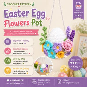 Può includere: Un modello digitale all'uncinetto per un vaso a forma di uovo di Pasqua. L'immagine mostra una base a uovo lavorata all'uncinetto bianca decorata con fiori colorati fatti a mano in rosa, blu, giallo e viola, appesa a un filo. Il testo include 'Easter Egg Flowers Pot', 'Beginner Friendly', 'Step-by-Step' e 'FINISHED SIZE Approx. 12 cm (H) 8 cm (W)'.