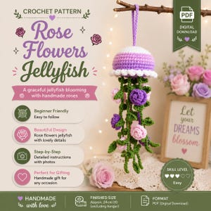 Może przedstawiać: Wzór szydełkowy na meduzę z kwiatami róż, zawierający tekst: CROCHET PATTERN Rose Flowers Jellyfish, Beginner Friendly, Beautiful Design, Step-by-Step, Perfect for Gifting, oraz gotowy rozmiar około 24 cm wysokości.