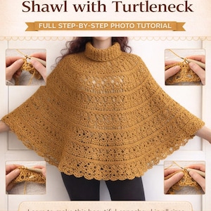 Puede incluir: Chal de encaje de ganchillo color mostaza con cuello alto. La imagen incluye instrucciones de tutorial fotográfico paso a paso. El texto de la imagen dice "Crochet Lace Cape Shawl with Turtleneck" y "Free Pattern!"