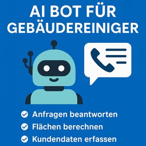 May include: A blue graphic featuring the text "AI BOT FÜR GEBÄUDEREINIGER" and a cartoon robot. A speech bubble with a phone icon is on the right. Below are three checkmarks with German phrases.